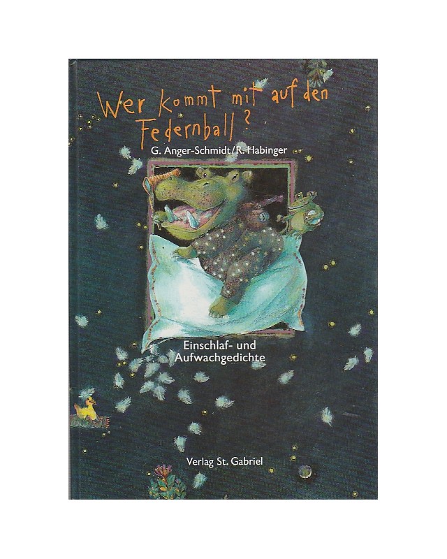 Wer kommt mit auf den Federnball? - Einschlaf-und Aufwachgedichte