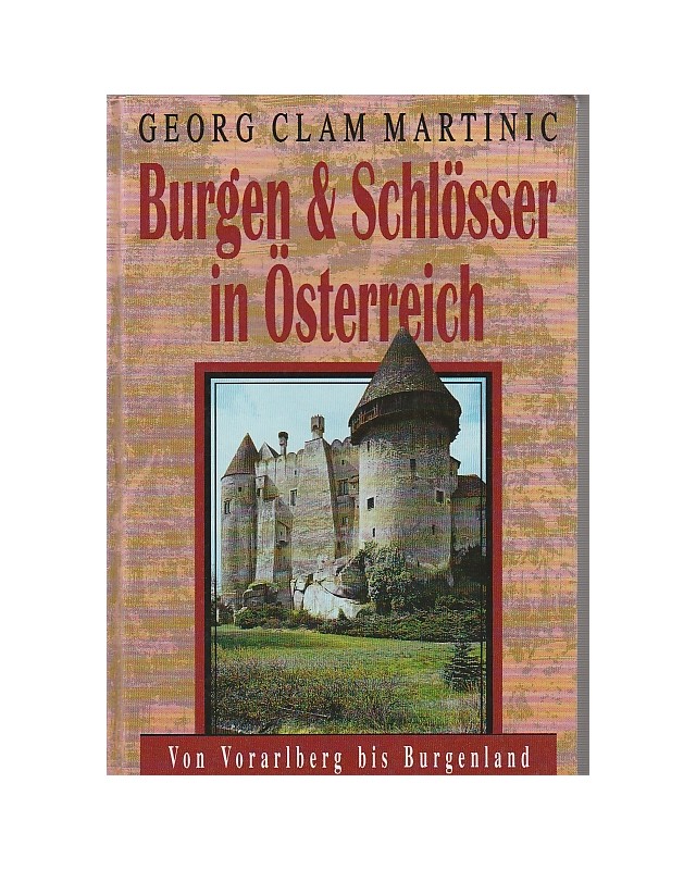 Burgen & Schlösser in Österreich - Von Vorarlberg bis Burgenland