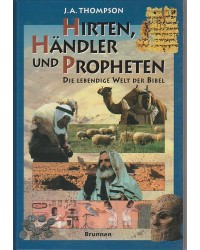 Hirten, Händler und Propheten - Die lebendige Welt der Bibel