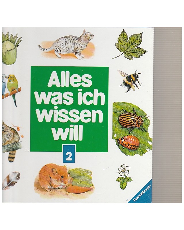Alles was ich wissen will -Säugetiere, Katzen, Hunde, Vögel,... Band 2