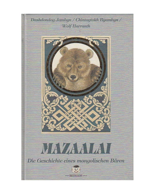 Mazaalai - Die Geschichte eines mongolischen Bären