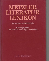 Metzler-Literatur-Lexikon - Stichwörter zur Weltliteratur