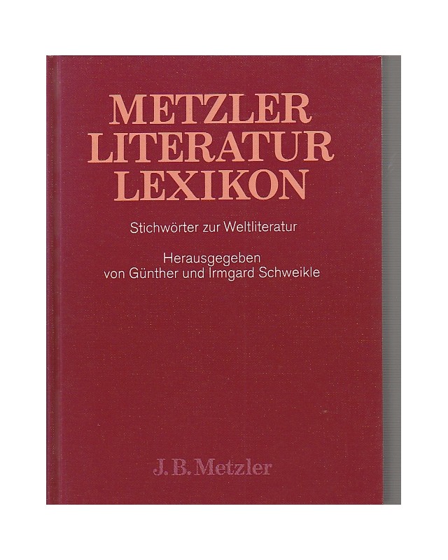 Metzler-Literatur-Lexikon - Stichwörter zur Weltliteratur