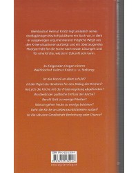 Weihbischof Helmut Krätzl - Eine Kirche, die Zukunft hat - 12 Essays zu scheinbar unlösbaren Kirchenproblemen