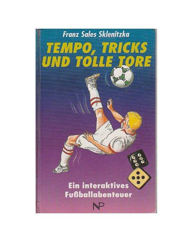 Tempo, Tricks und tolle Tore