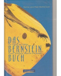 Das Bernstein-Buch  -  Tränen der Götter  -  Kunst, Schmuck, Medizin und Magie