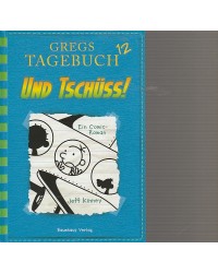 Gregs Tagebuch - Und Tschüss! - Band 12