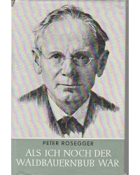 Als ich noch der Waldbauernbub war