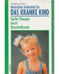Natürliche Heilmittel für das kranke Kind