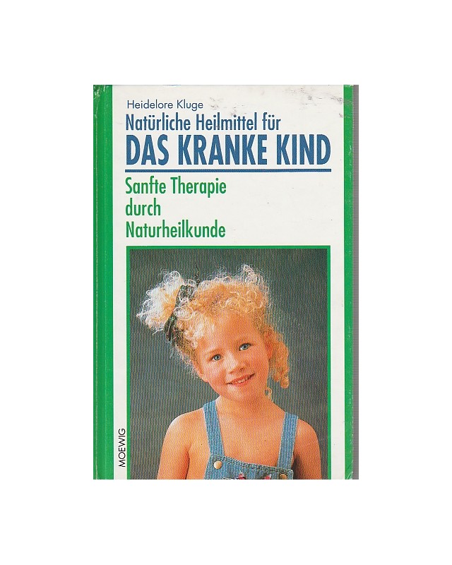 Natürliche Heilmittel für das kranke Kind