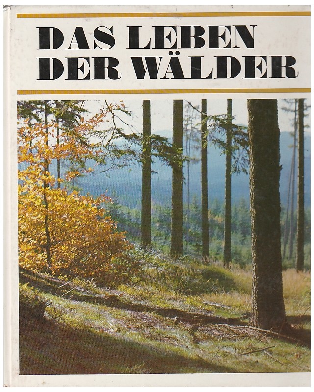 Das Leben der Wälder