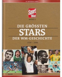 Die größten Stars der WM-Geschichte 1930-2006  -  Sport Bild Band I