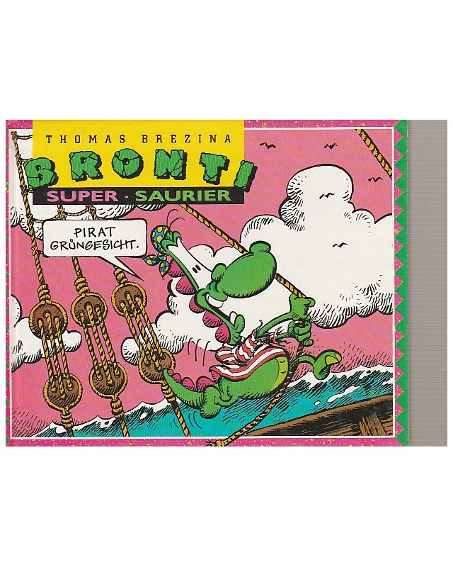 Bronti - Super-Saurier - Pirat Grüngesicht