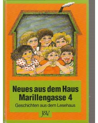 Geschichten aus dem Lesehaus - Neues aus dem Haus Marillengasse 4