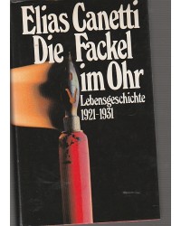 Die Fackel im Ohr - Lebensgeschichte 1921 - 1931