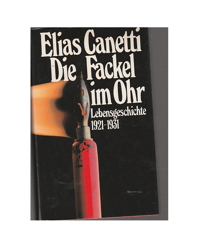 Die Fackel im Ohr - Lebensgeschichte 1921 - 1931