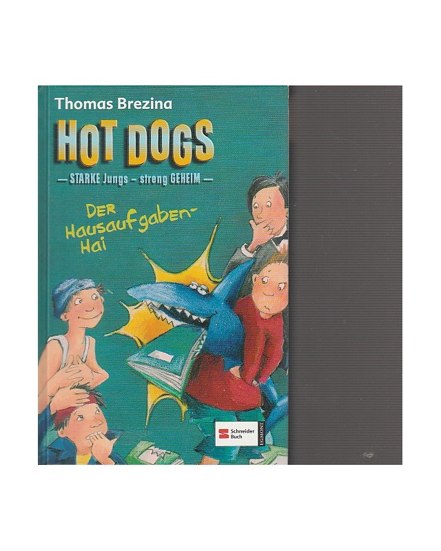 Hot Dogs - Starke Jungs - streng geheim! - Der Hausaufgaben-Hai - Band 6