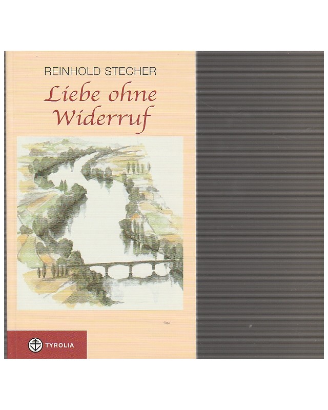 Reinhold Stecher - Liebe ohne Widerruf