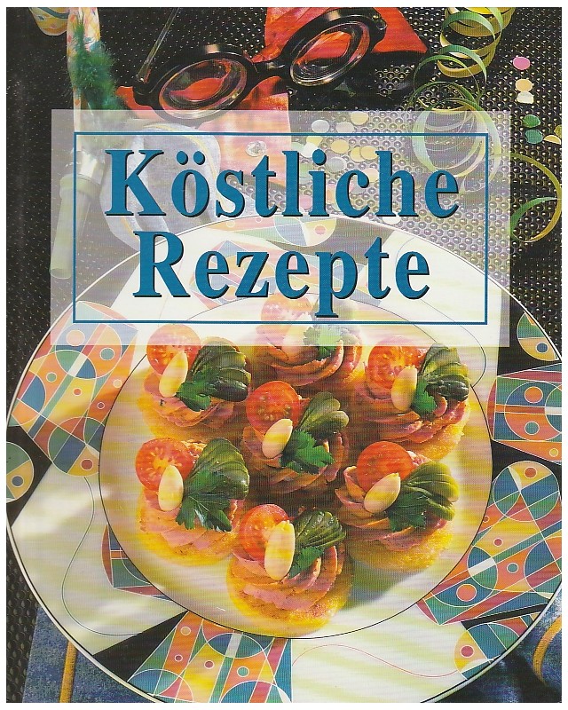 Köstliche Rezepte