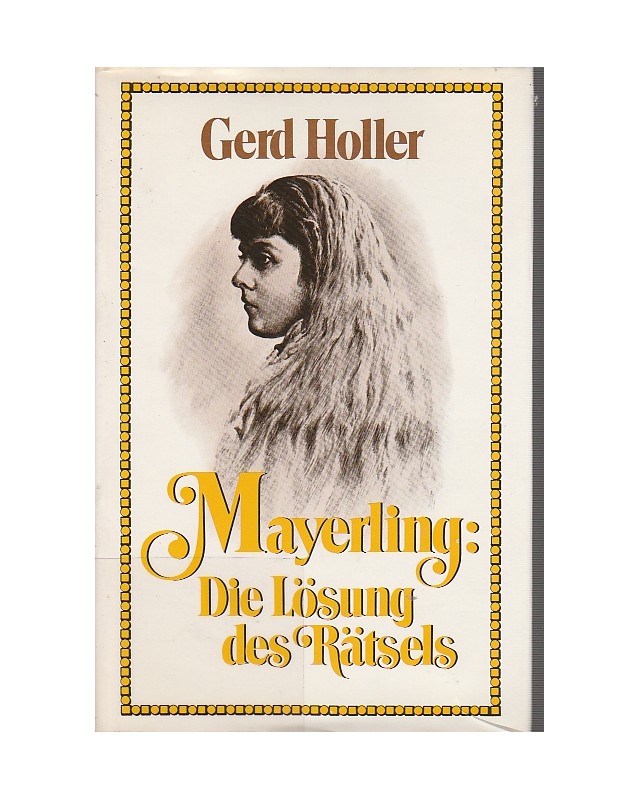 Mayerling:  Die Lösung des Rätsels