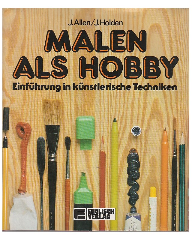 Malen als Hobby - Einführung in künstlerische Techniken
