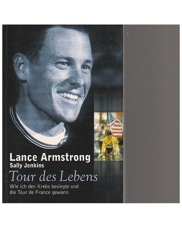 Lance Armstrong - Tour des Lebens