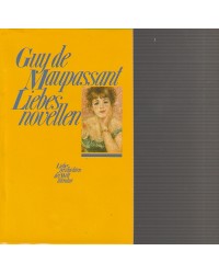 Guy de Maupassant - Liebesnovellen - Liebesgeschichten der Weltliteratur