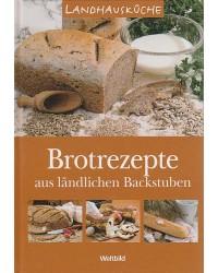 Landhausküche - Brotrezepte...