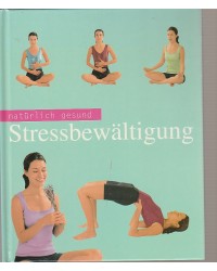 Natürlich gesund - Stressbewältigung