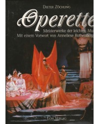 Operette - Meisterwerke der leichten Muse - Mit einem Vorwort von Anneliese Rothenberger