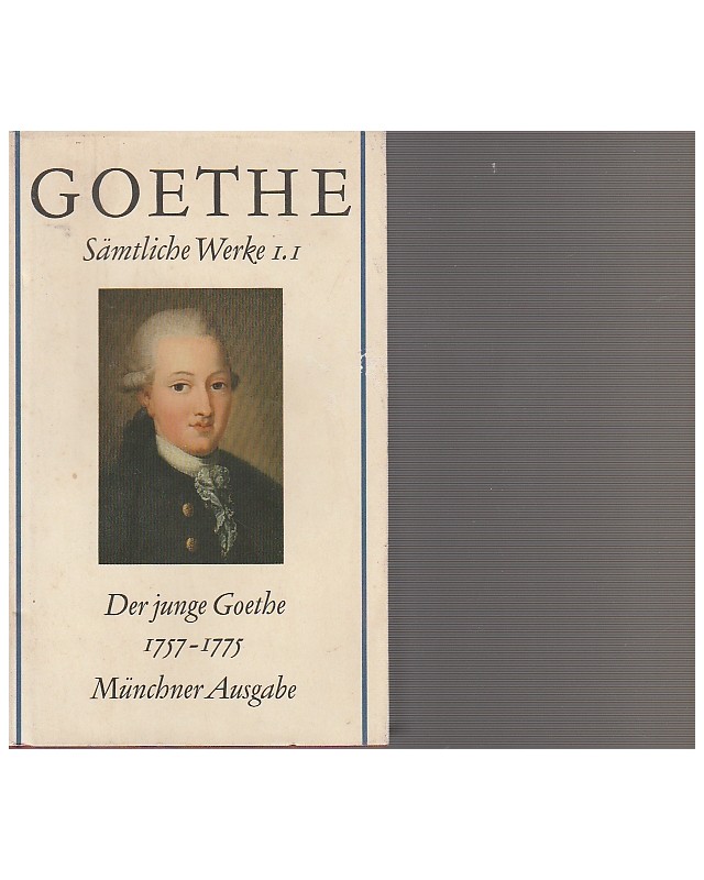 Goethe - Sämtliche Werke - Der junge Goethe 1757-1775 - Bd. 1.1