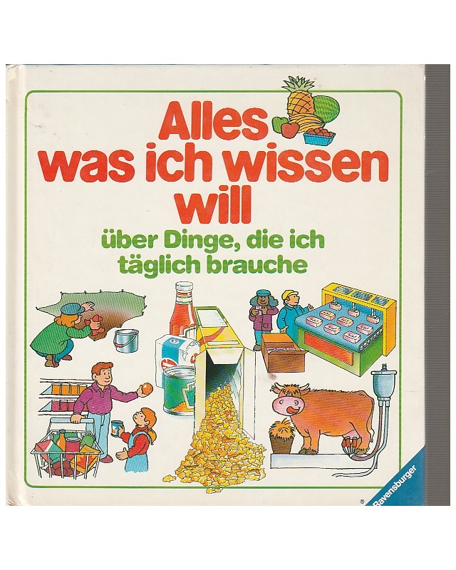 Alles was ich wissen will - über Dinge, die ich täglich brauche