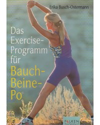 Das Exercise-Programm für Bauch - Beine - Po