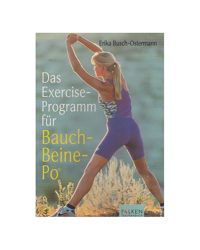 Das Exercise-Programm für Bauch - Beine - Po