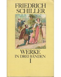 Schiller - Friedrich Schiller Werke - in drei Bänden