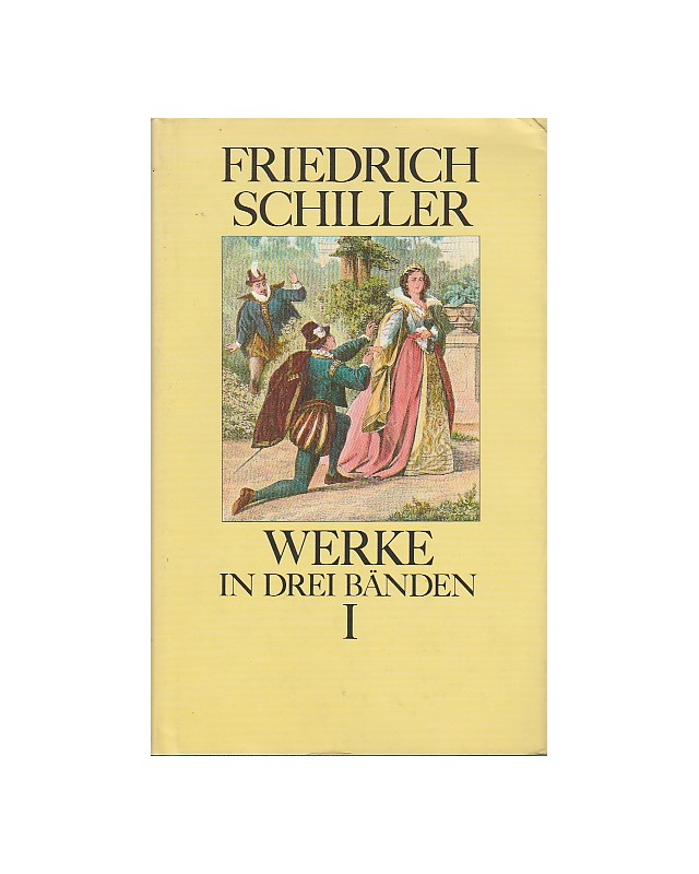 Schiller - Friedrich Schiller Werke - in drei Bänden