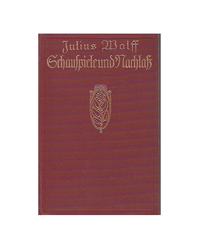 Schauspiele und Dichtungen aus dem Nachlaß