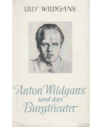 Anton Wildgans und das Burgtheater