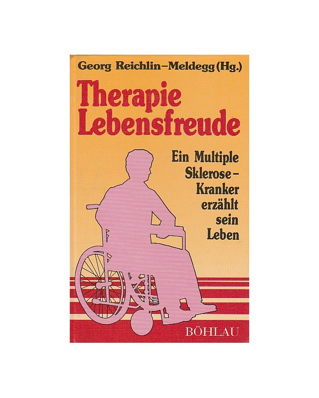 Therapie Lebensfreude - Ein Multiple Sklerose-Kranker erzählt sein Leben