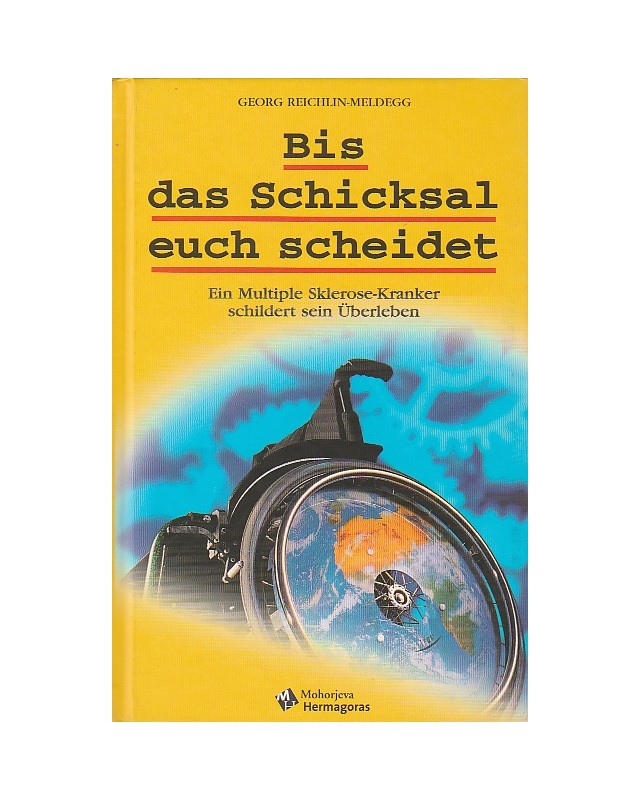 Bis das Schicksal euch scheidet - Ein Multiple Sklerose - Kranker erzählt sein Überleben