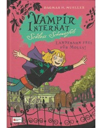 Vampirinternat Schloss Schauerfels - Landebahn frei für Molly!