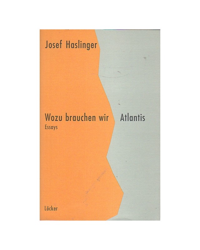 Wozu brauchen wir Atlantis - Essays
