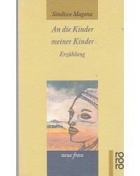 An die Kinder meiner Kinder - Erzählung