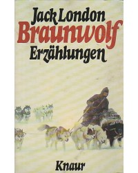 Jack London - Braunwolf - Abenteuergeschichten