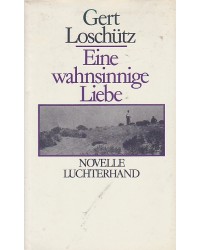 Eine wahnsinnige Liebe