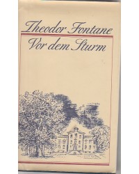 Fontane - Vor dem Sturm - Roman aus dem Winter 1812 auf 13
