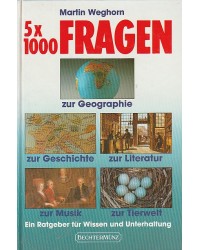 5x 1000 Fragen zur Geographie, Geschichte, Literatur, Musik, Tierwelt