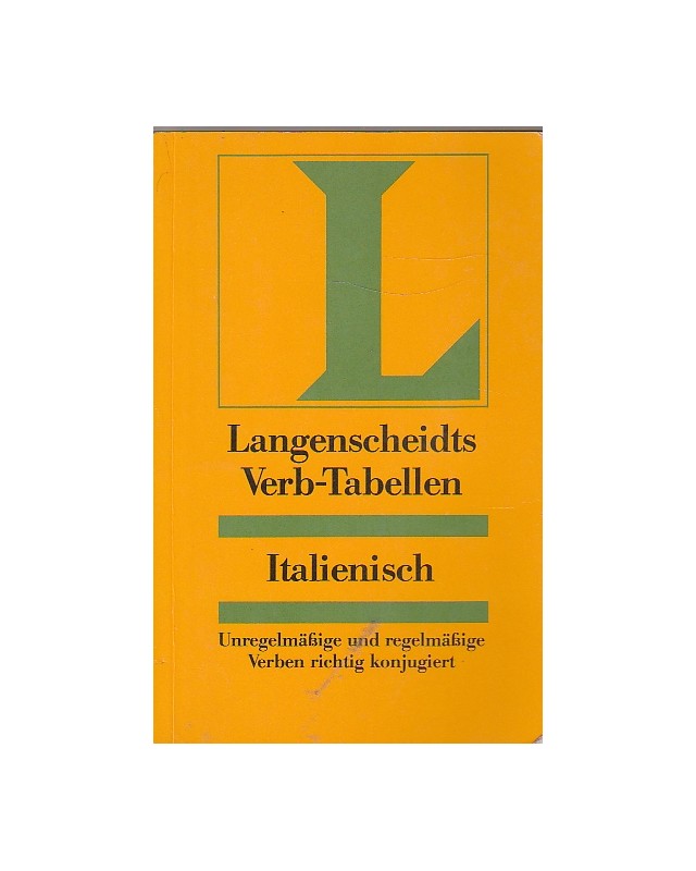 Langenscheidts Verb-Tabellen-Italienisch - Unregelmäßige und regelmäßige Verben richtig konjugiert
