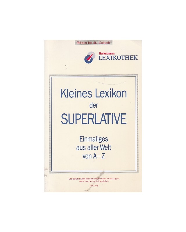 kleines Lexikon der Superlative - Einmaliges aus der Wet von A-Z