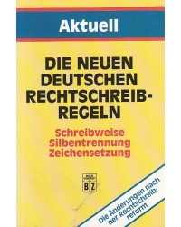 Aktuell - Die neuen deutschen Rechtschreibregeln - Taschenbuch